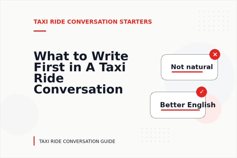 What to Write First in A Taxi Ride Conversation