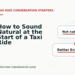 How to Sound Natural at the Start of a Taxi Ride Conversation