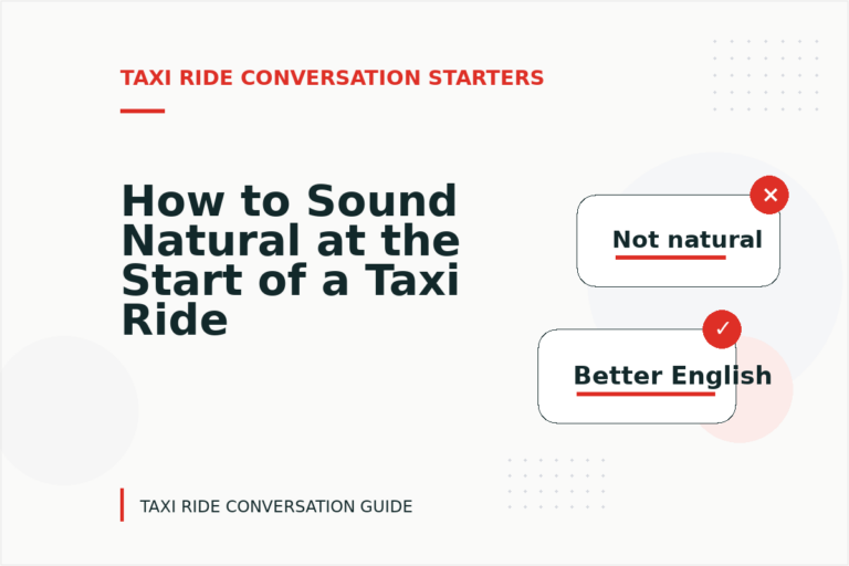 How to Sound Natural at the Start of a Taxi Ride Conversation