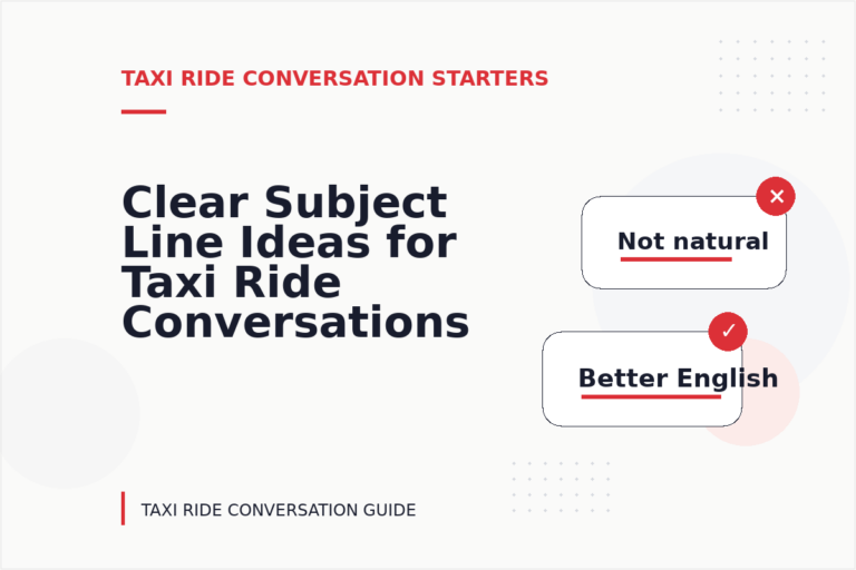 Clear Subject Line Ideas for Taxi Ride Conversations Clear Subject Line Ideas for Taxi Ride Conversations