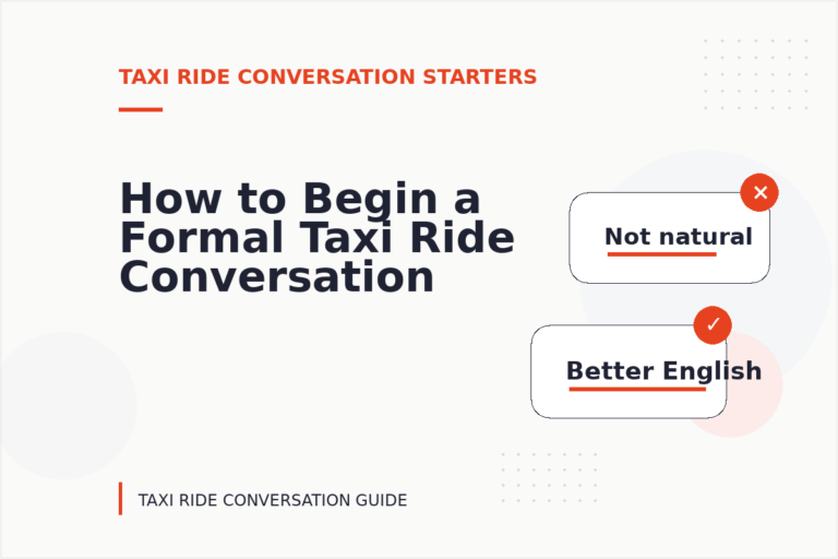 How to Begin a Formal Taxi Ride Conversation How to Begin a Formal Taxi Ride Conversation