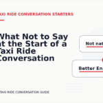What Not to Say at the Start of a Taxi Ride Conversation