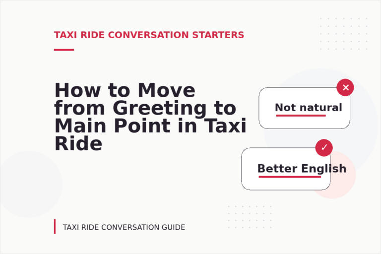 How to Move from Greeting to Main Point in Taxi Ride Conversation English How to Move from Greeting to Main Point in Taxi Ride Conversation English
