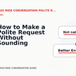 How to Make a Polite Request Without Sounding Demanding in Taxi Ride Conversation English