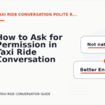 How to Ask for Permission in Taxi Ride Conversation English