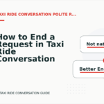How to End a Request in Taxi Ride Conversation English