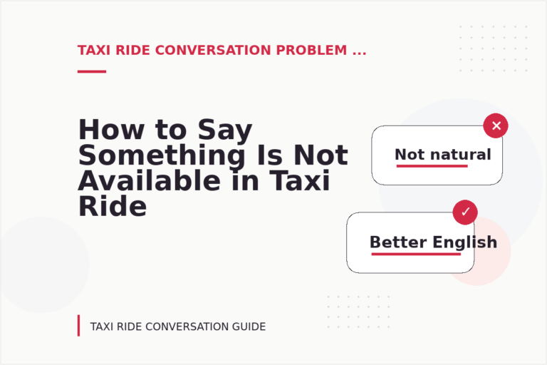 How to Say Something Is Not Available in Taxi Ride Conversation English How to Say Something Is Not Available in Taxi Ride Conversation English
