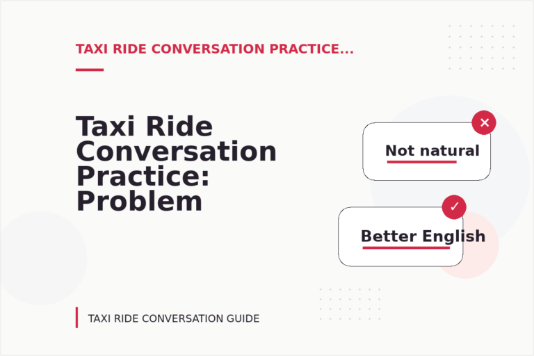 Taxi Ride Conversation Practice: Problem and Solution Replies Taxi Ride Conversation Practice: Problem and Solution Replies
